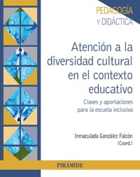 Atención a la diversidad cultural en el contexto educativo - Inmaculada González Falcón - ebook