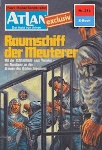 Atlan 218: Raumschiff der Meuterer - Clark Darlton - ebook