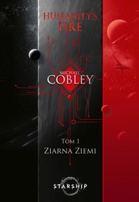 Humanity's Fire. Tom 1. Ziarna Ziemi - Michael Cobley - ebook