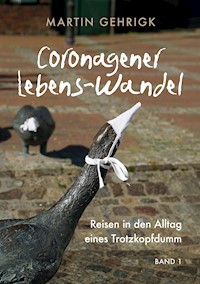 Coronagener Lebens-Wandel - Martin Gehrigk - ebook