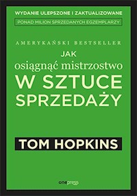 Jak osiągnąć mistrzostwo w sztuce sprzedaży - Hopkins Tom - książka
