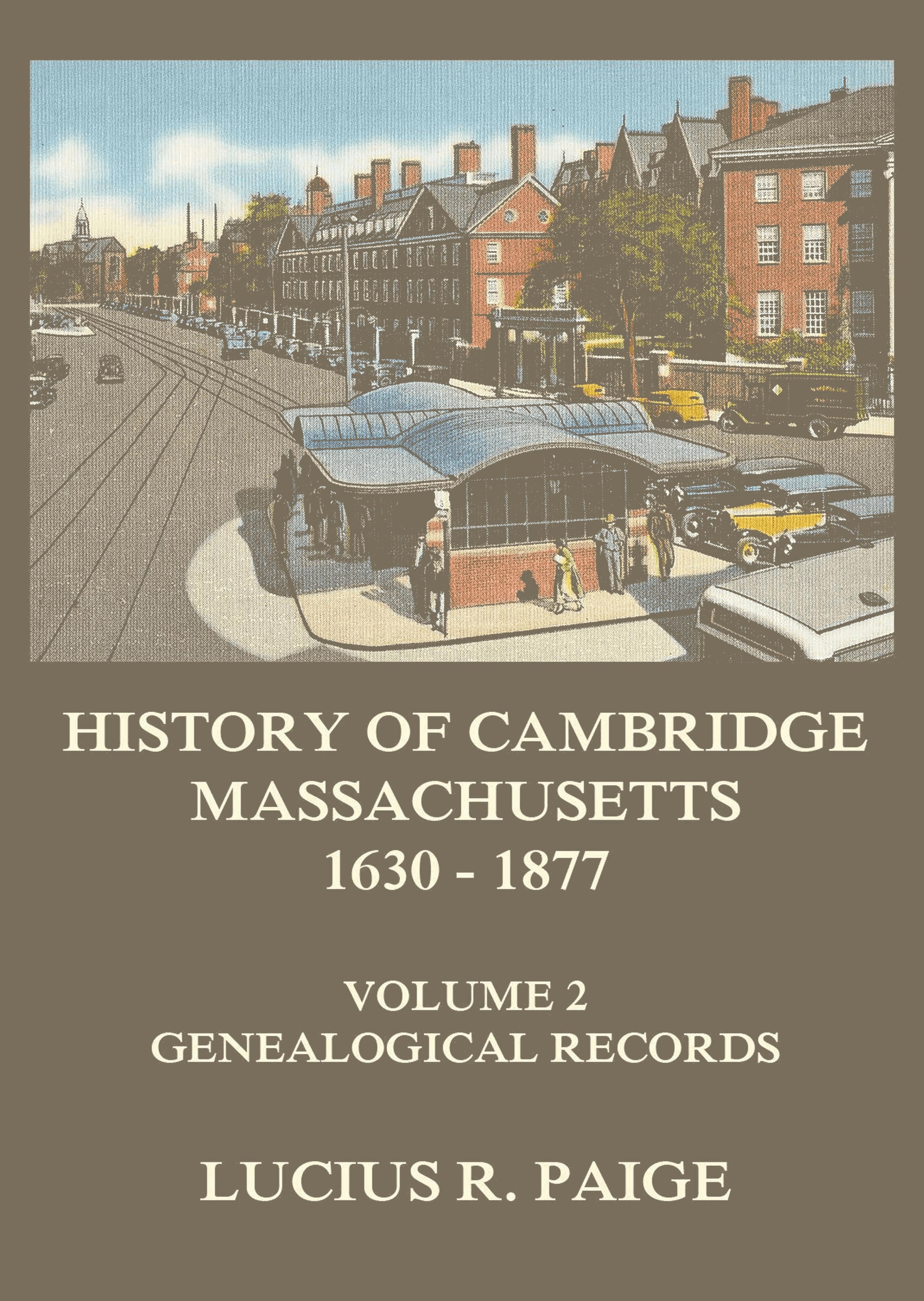History of Cambridge, Massachusetts, 1630-1877, Volume 2