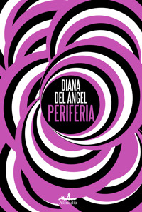 Periferia - Diana del Ángel - ebook