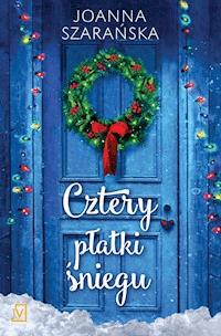 Cztery płatki śniegu - Joanna Szarańska - ebook + książka
