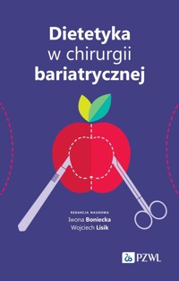 Dietetyka w chirurgii bariatrycznej - Iwona Boniecka, Wojciech Lisik - książka