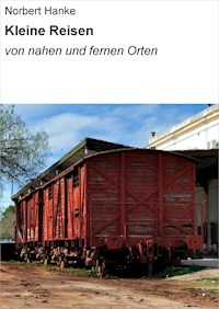 Kleine Reisen - Norbert Hanke - ebook