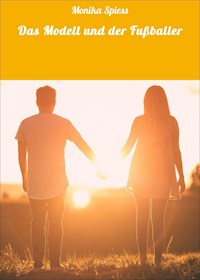 Das Modell und der Fußballer - Monika Spiess - ebook