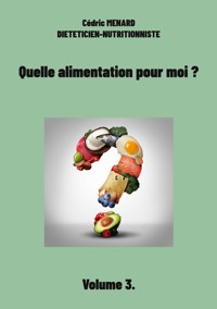 Quelle alimentation pour moi ? - Menard Cédric - ebook
