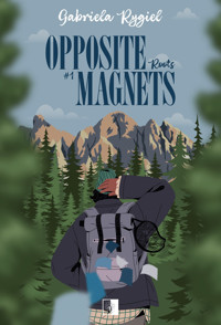 Opposite Magnets. Roots - Gabriela Rygiel - ebook + audiobook