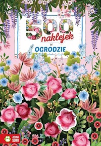 500 naklejek W ogrodzie -  - książka