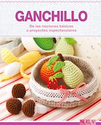 Ganchillo - De las nociones básicas a proyectos espectaculares -  - ebook