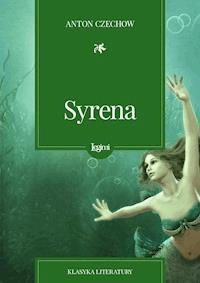 Syrena - Anton Czechow - darmowy ebook