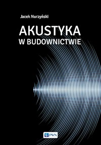 Akustyka w budownictwie - Nurzyński Jacek - książka
