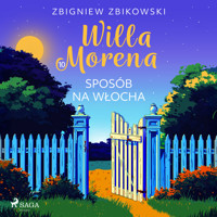 Willa Morena 10: Sposób na Włocha - Zbigniew Zbikowski - audiobook