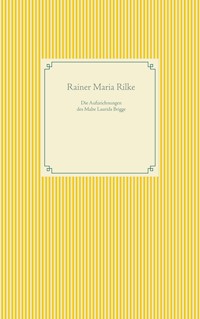 Die Aufzeichnungen des Malte Laurids Brigge - Rainer Maria Rilke - ebook