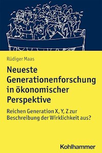 Neueste Generationenforschung in ökonomischer Perspektive - Rüdiger Maas - ebook