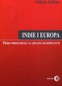 Indie i Europa Próba porozumienia na gruncie filozoficznym - Halbfass Wilhelm - książka