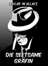 Die seltsame Gräfin - Edgar Wallace - ebook