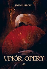 Upiór opery - Gaston Leroux - ebook + książka