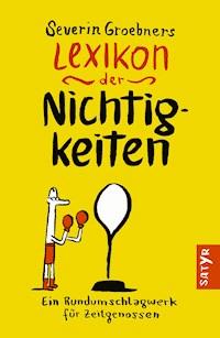 Lexikon der Nichtigkeiten - Severin Groebner - ebook