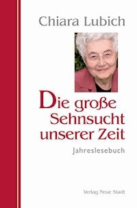 Die große Sehnsucht unserer Zeit - Chiara Lubich - ebook