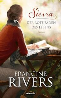 Sierra - Der rote Faden des Lebens - Rivers Francine - ebook