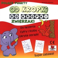 Od kropki do kropki Zwierzaki -  - książka
