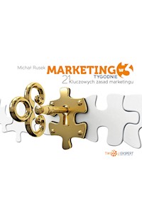 Marketing w 3 tygodnie. 21 kluczowych zasad marketingu. - Michał Rusek - ebook