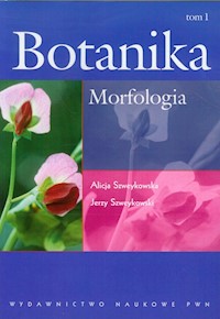 Botanika Tom 1 Morfologia - Szweykowska Alicja, Szweykowski Jerzy - książka