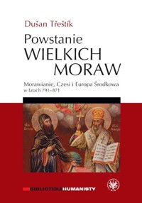 Powstanie Wielkich Moraw - Trestik Dusan - książka