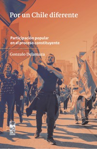 Por un Chile diferente - Gonzalo Delamaza - ebook