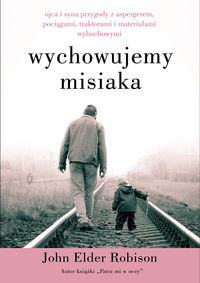 Wychowujemy misiaka - John Robison - książka