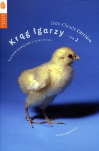 Krąg łgarzy. Powiastki filozoficzne z całego świata. Tom 2 - Jean-Claude Carriere - książka