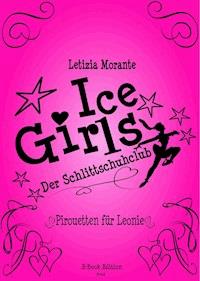 Ice Girls - Der Schlittschuhclub - Letizia Morante - ebook