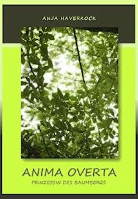 Anima Overta - Anja Haverkock - ebook