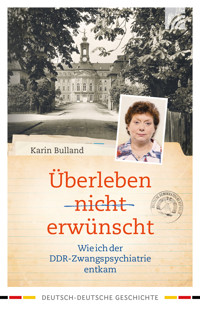 Überleben nicht erwünscht - Karin Bulland - ebook