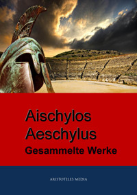 Aischylos - Aeschylus - Aeschylus Aischylos - ebook