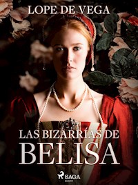 Las bizarrías de Belisa - Lope de Vega - ebook