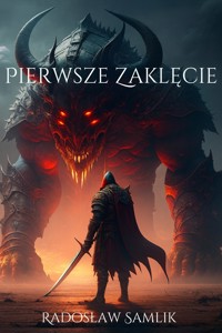 Pierwsze Zaklęcie - Radosław Samlik - ebook