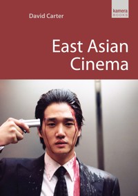 East Asian Cinema - David Carter - ebook