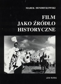 Film jako źródło historyczne - Hendrykowski Marek - ebook