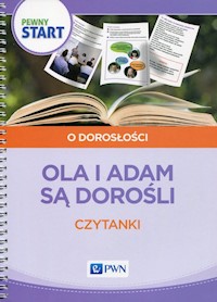 Pewny start O dorosłości Ola i Adam są dorośli Czytanki -  - książka