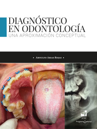Diagnóstico en odontología. Una aproximación conceptual - Arnulfo Arias Rojas - ebook