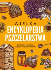 Wielka encyklopedia pszczelarstwa -  - książka