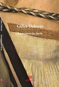Immanencja: życie - Deleuze Gilles - ebook + książka