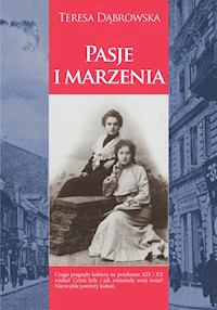 Pasje i marzenia - Dąbrowska Teresa - książka