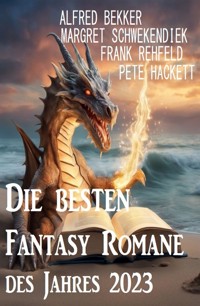 Die besten Fantasy Romane des Jahres 2023 - Alfred Bekker - ebook