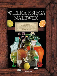 Wielka księga nalewek - zbiorowa praca - książka