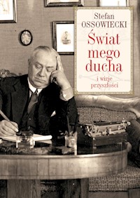 Świat mego ducha i wizje przyszłości - Ossowiecki Stefan - książka