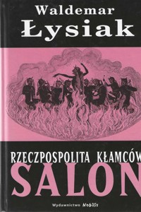 Rzeczpospolita Kłamców. Salon - Łysiak Waldemar - ebook